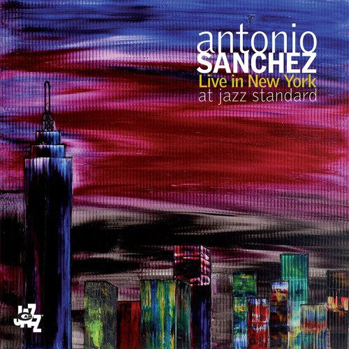 Antonio Sanchez (2) : Live In New York At Jazz Standard (2xCD, Album, Sup)