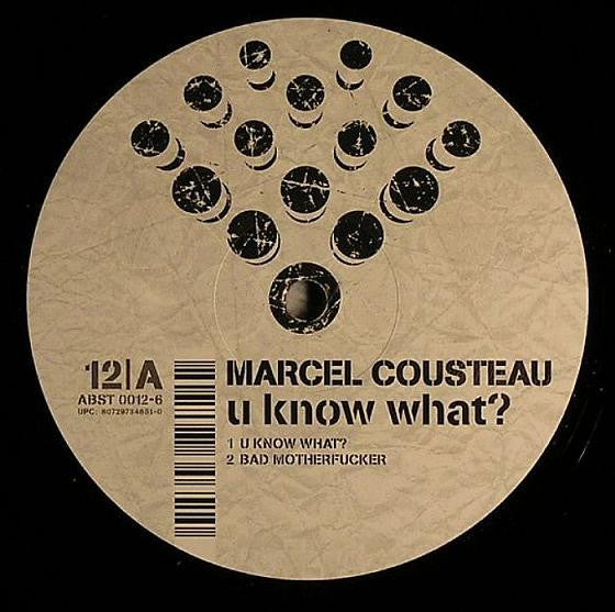 Marcel Cousteau : U Know What? (12")