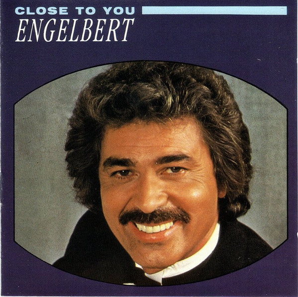 Engelbert Humperdinck : Close To You (CD, Comp)