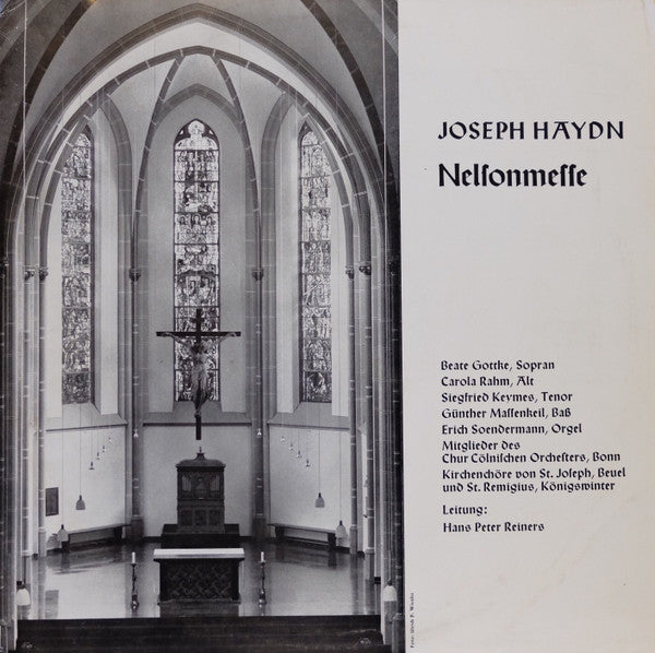 Joseph Haydn - Beate Gottke, Carola Rahm, Siegfried Keymes, Günther Massenkeil, Erich Soendermann, Chur Cölnisches Orchester Bonn, Kirchenchor St. Joseph, Beuel, Kirchenchor St. Remigius, Königswinter, Hans Peter Reiners : Nelsonmesse (LP)
