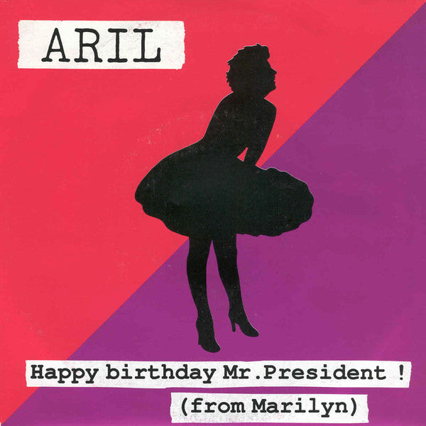 Aril : Happy Birthday Mr. President ! (From Marilyn) (7")