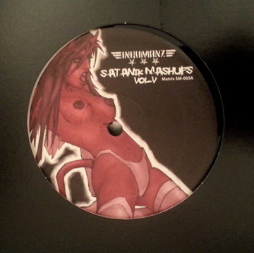 Inhumanz : Satanik Mashups Vol V (12")