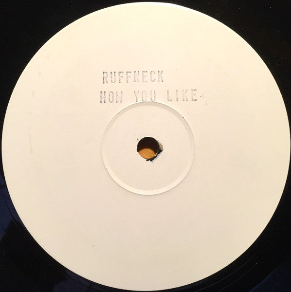 Ruffneck (2) : How You Like (12")