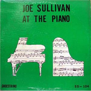 Joe Sullivan : At The Piano (LP, Album)