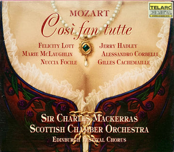 Wolfgang Amadeus Mozart, Felicity Lott, Jerry Hadley, Marie McLaughlin, Alessandro Corbelli, Nuccia Focile, Gilles Cachemaille, Sir Charles Mackerras, Scottish Chamber Orchestra, Edinburgh Festival Chorus : Così Fan Tutte  (3xCD)