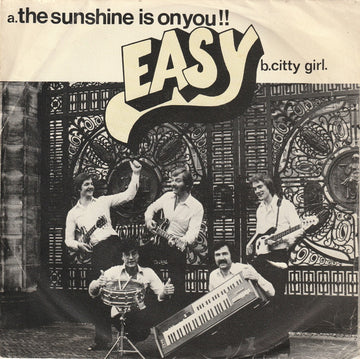 Easy (35) : The Sunshine Is On You (7")