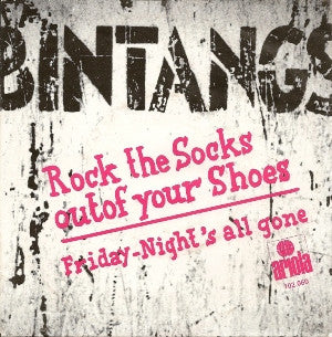 Bintangs : Rock The Socks Out Of Your Shoes (7", Single)