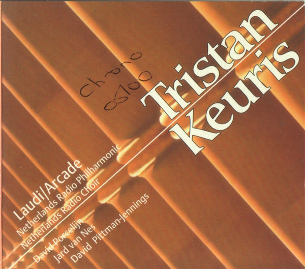 Tristan Keuris, Radio Filharmonisch Orkest, David Porcelijn, Jard Van Nes, David Pittman-Jennings, John-Edward Kelly : Tristan Keuris - Laudi / Arcade (CD, Album)