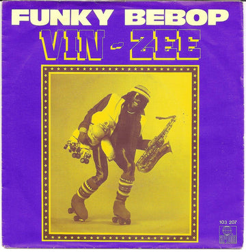 Vin Zee : Funky Bebop (7")