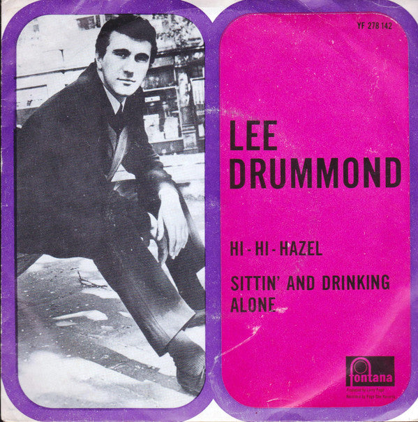 Lee Drummond (2) : Hi - Hi - Hazel / Sittin' And Drinking Alone (7", Single, Mono)