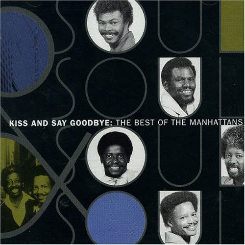 Manhattans : Kiss And Say Goodbye: The Best Of The Manhattans (CD, Comp)