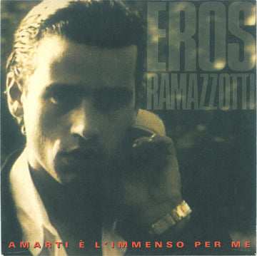 Eros Ramazzotti : Amarti È L'Immenso Per Me (7", Single)