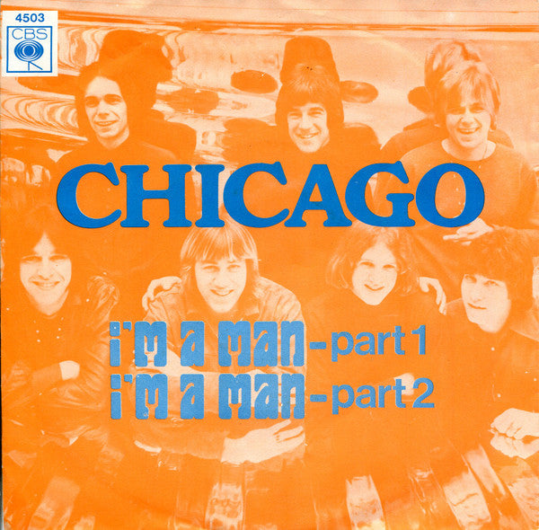 Chicago (2) : I'm A Man - Part 1 / I'm A Man - Part 2 (7", Single)