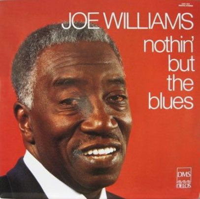 Joe Williams With Red Holloway & His Blues All-Stars : Nothing But The Blues (LP, Album)