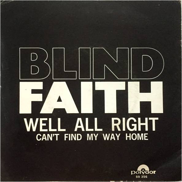 Blind Faith (2) : Well All Right (7", Single, Mono)