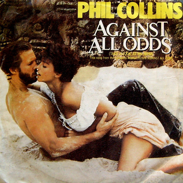 Phil Collins : Against All Odds (Take A Look At Me Now) (7", Single)