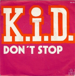 K.I.D. : Don't Stop (7", Single, Gre)