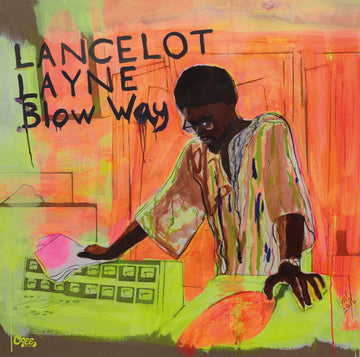 Lancelot Layne : Blow ’Way (2xCD, Comp, Dig)