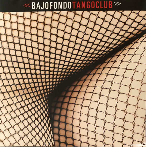 Bajofondo Tango Club : Bajofondo Tango Club (2xLP, Album)