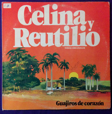 Celina Y Reutilio : Guajiros De Corazón - Temas Originales (LP, Comp)