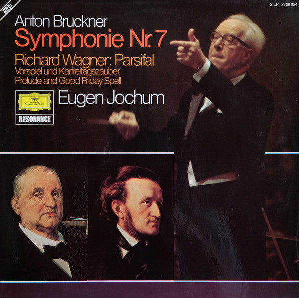 Anton Bruckner / Richard Wagner - Eugen Jochum : Symphonie Nr.7 / Parsifal, Vorspiel Und Karfreitagszauber (Prelude And Good Friday Spell) (2xLP, Comp)