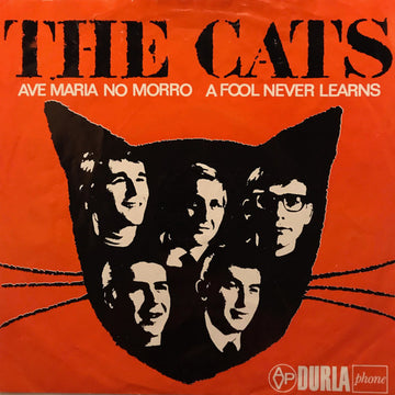 The Cats : Ave Maria No Morro / A Fool Never Learns (7", Single, Mono)