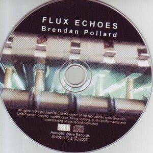 Brendan Pollard : Flux Echoes (CD, Album)