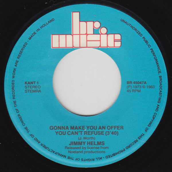Jimmy Helms : Gonna Make You An Offer You Can't Refuse (7", Single, Blu)