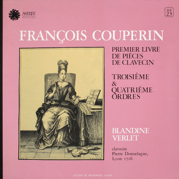 François Couperin, Blandine Verlet : Premier Livre De Piéces De Clavecin - Troisiême & Quatriême Ordres (LP)