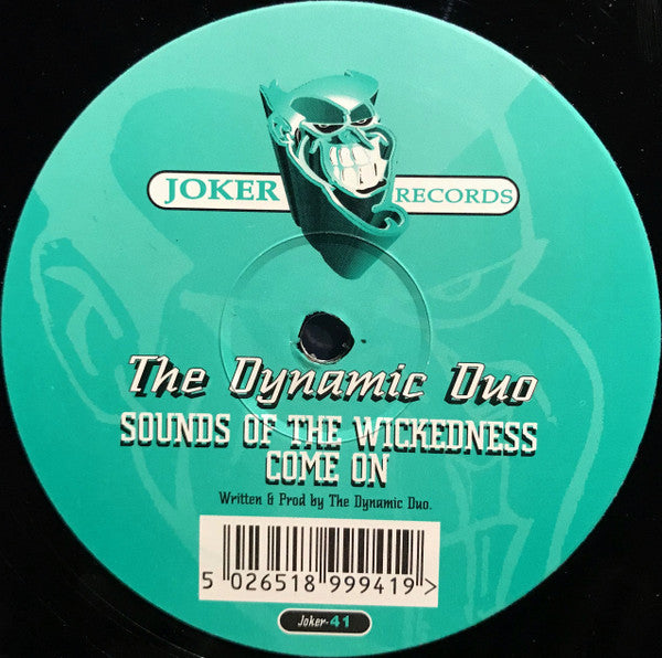 The Dynamic Duo* : Sounds Of The Wickedness / Come On (12")