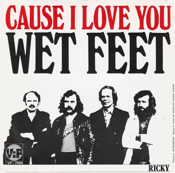 Wet Feet : Cause I Love You (7", Single)