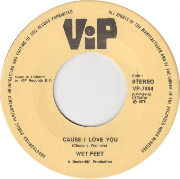Wet Feet : Cause I Love You (7", Single)