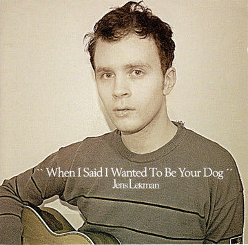 Jens Lekman : When I Said I Wanted To Be Your Dog (CD, Album)