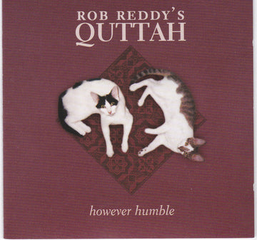 Rob Reddy's Quttah : However Humble (CD)