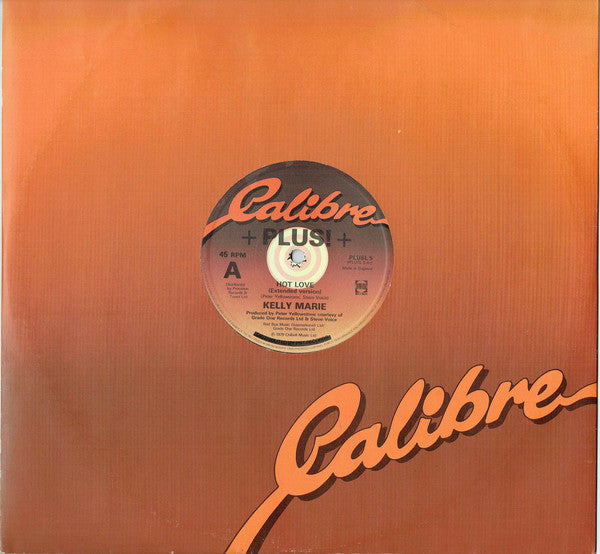 Kelly Marie : Hot Love / Feels Like I'm In Love (12", Single)