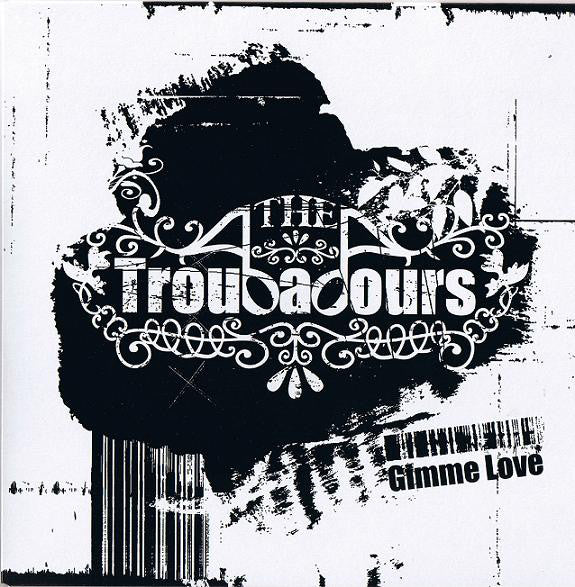 The Troubadours : Gimme Love (7", Single)
