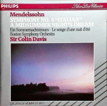 Felix Mendelssohn-Bartholdy - Sir Colin Davis, Boston Symphony Orchestra : Symphony No. 4 "Italian" / Music From A "Midsummer Night's Dream" (CD, Album, RE, RM)