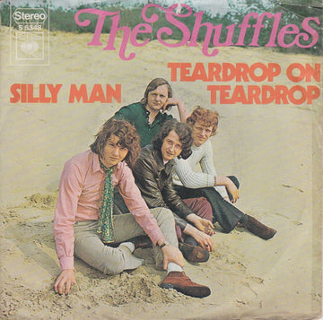 The Shuffles : Teardrop On Teardrop / Silly Man (7", Single)