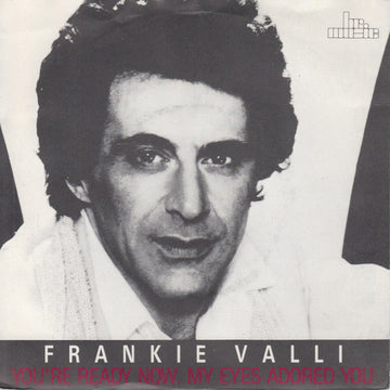 Frankie Valli : My Eyes Adored You / You're Ready Now (7", Single, RE)