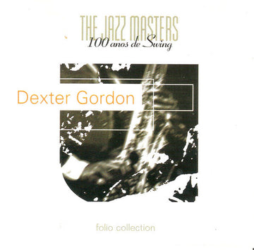 Dexter Gordon : The Jazz Masters - 100 Años De Swing (CD, Album, RE)