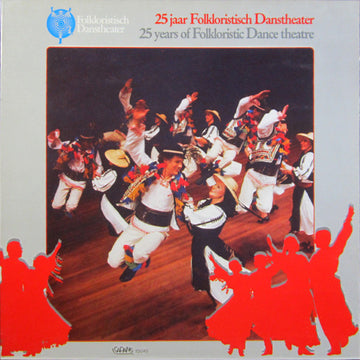 Folkloristisch Danstheater : Van Klompen En Kappen. 25 Jaar Folkloristisch Danstheater (LP, Album, FOC)