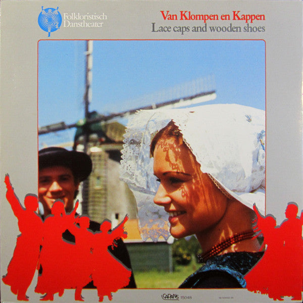 Folkloristisch Danstheater : Van Klompen En Kappen. 25 Jaar Folkloristisch Danstheater (LP, Album, FOC)