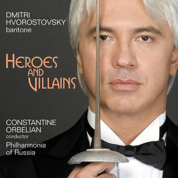 Dmitri Hvorostovsky, Constantine Orbelian, Russian Philharmonic Orchestra : Heroes And Villains (CD, Album)