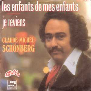 Claude-Michel Schönberg : Les Enfants De Mes Enfants / Je Reviens (7", Single)