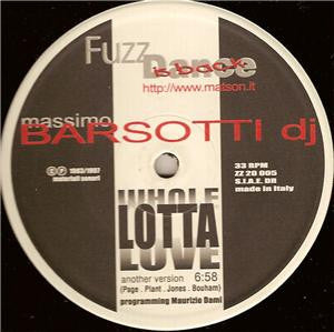 Massimo Barsotti DJ* : Whole Lotta Love (12", RP)