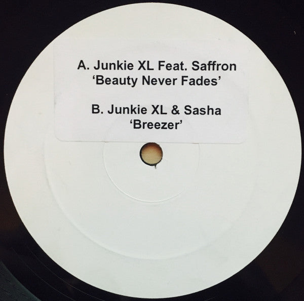 Junkie XL : Beauty Never Fades / Breezer (12", W/Lbl, Sti)