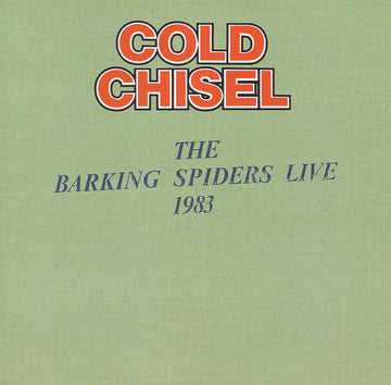 Cold Chisel : The Barking Spiders Live 1983 (CD, Album)