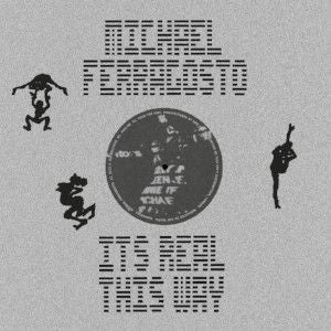 Michael Ferragosto : It's Real This Way (12", EP)