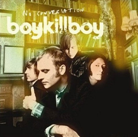 Boy Kill Boy : No Conversation (7", Single, Ltd, Num, 1/2)