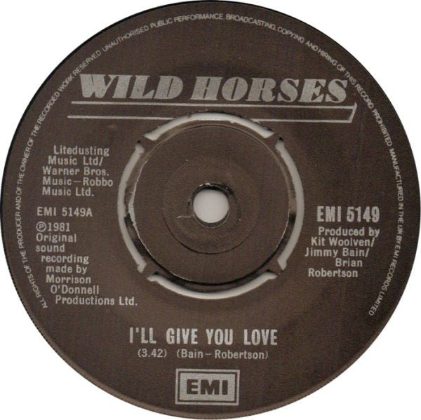 Wild Horses : I'll Give You Love (7", Single)